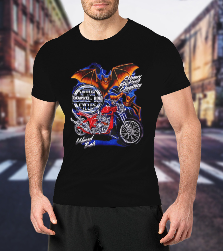 Jhon Cycles Motor Bengkel Skinny Choppers Ubud Bali Motorcycle With Bats T-Shirt