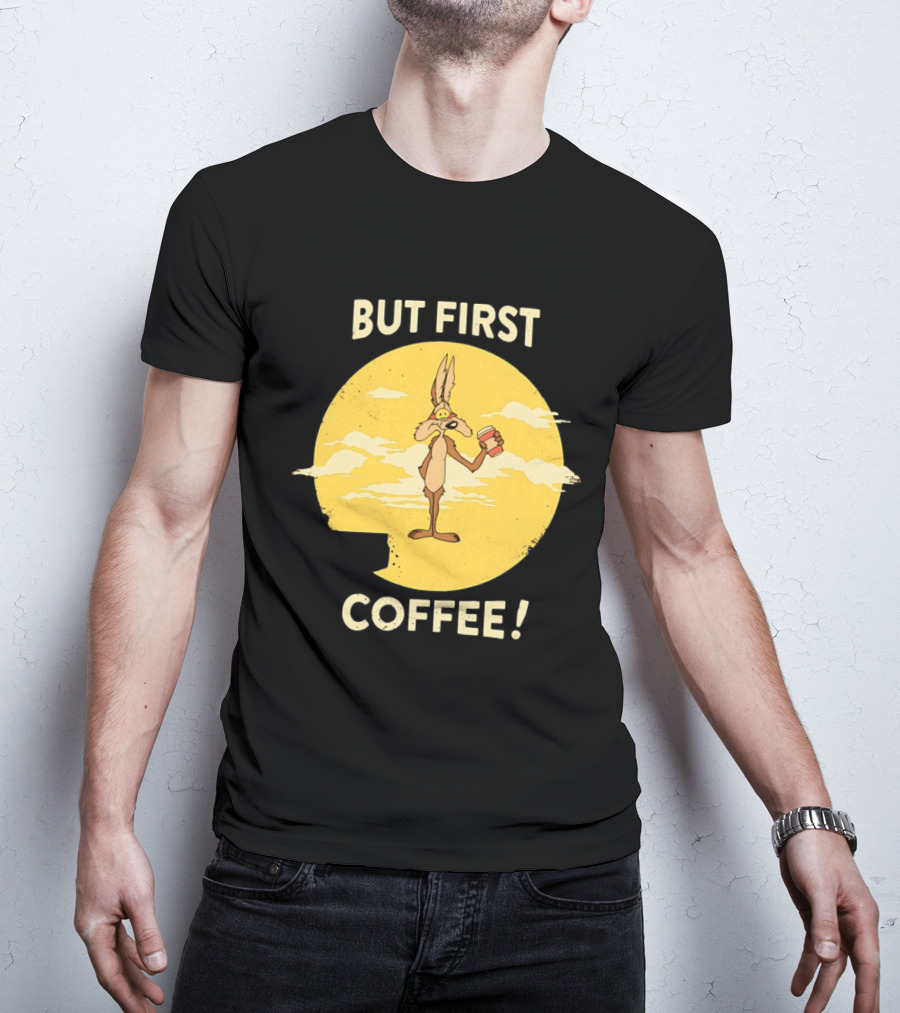 Looney Tunes Wile E Coyote But First Coffee Vintage Cartoon T-Shirt