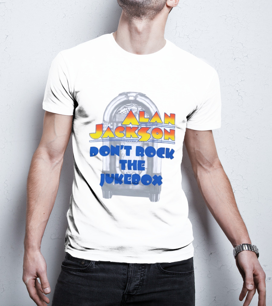 Alan Jackson Don't Rock The Jukebox T-Shirt