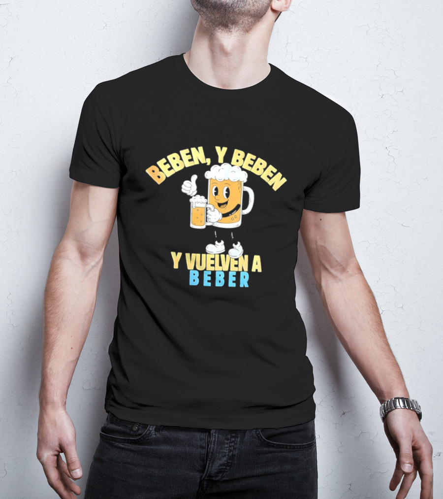 Beben Y Beben Y Vuelven A Beber Tropical Death Beer T-Shirt