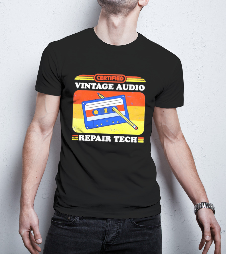 Certified Vintage Audio Cassette Pencil Repair Tech T-Shirt