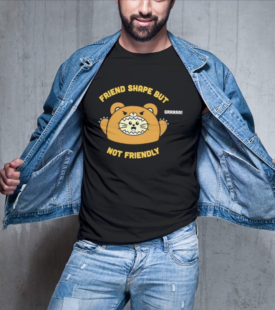Friend Shape But Not Friendly Roaring Bear T-Shirt