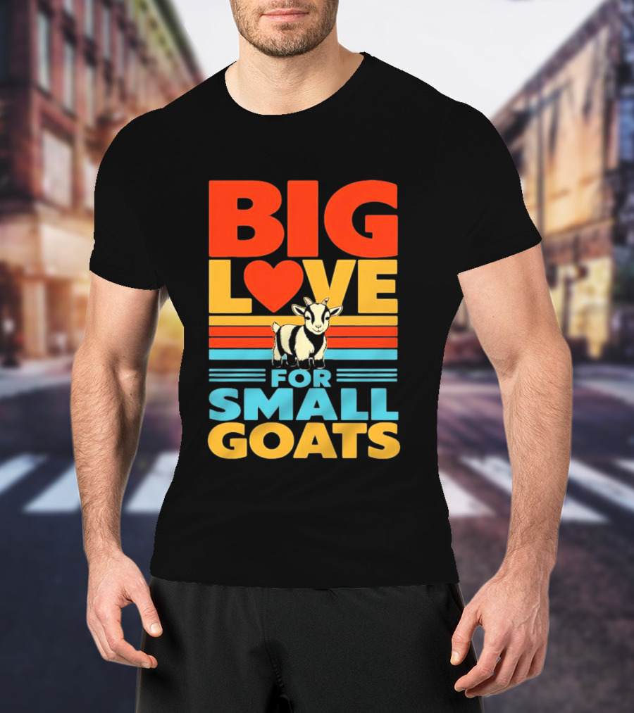 Big Love Heart For Small Goats Cute Animal T-Shirt