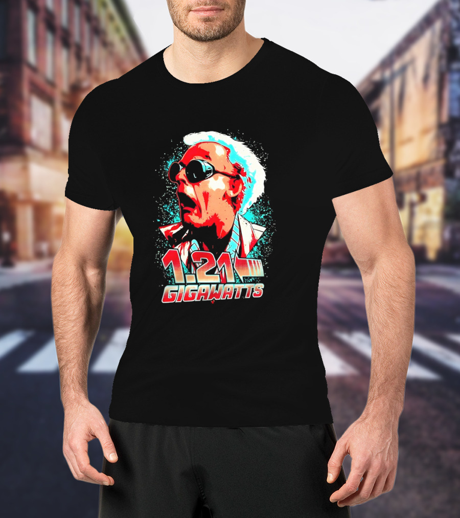 1.21 Gigawatts Doc Brown Back To The Future T-Shirt