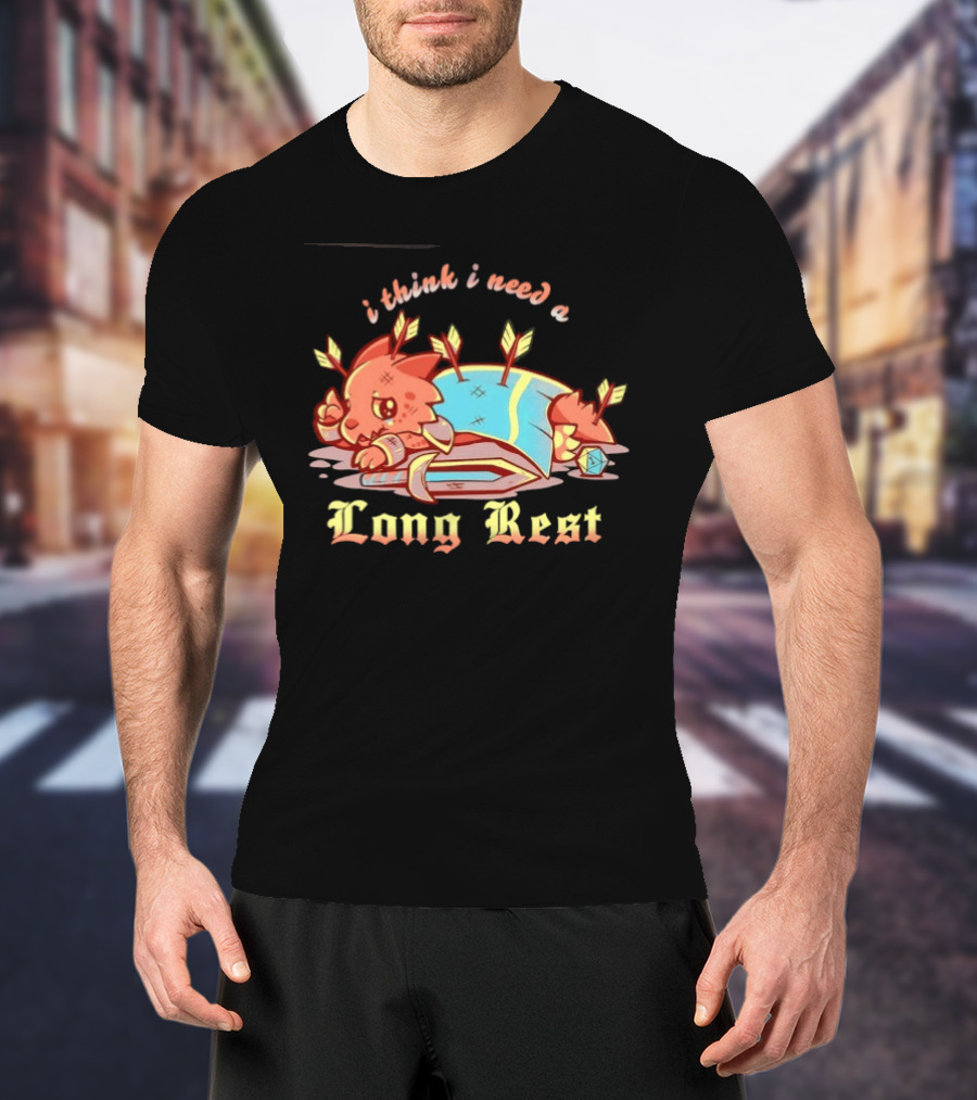 I Think I Need A Long Rest Dungeons And Dragons Parody Dragon Arrows T-Shirt