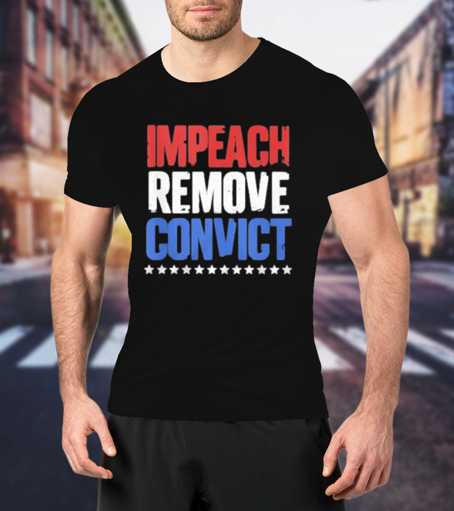 Impeach Remove Convict No Kings Patriotic Red White Blue Stars T-Shirt