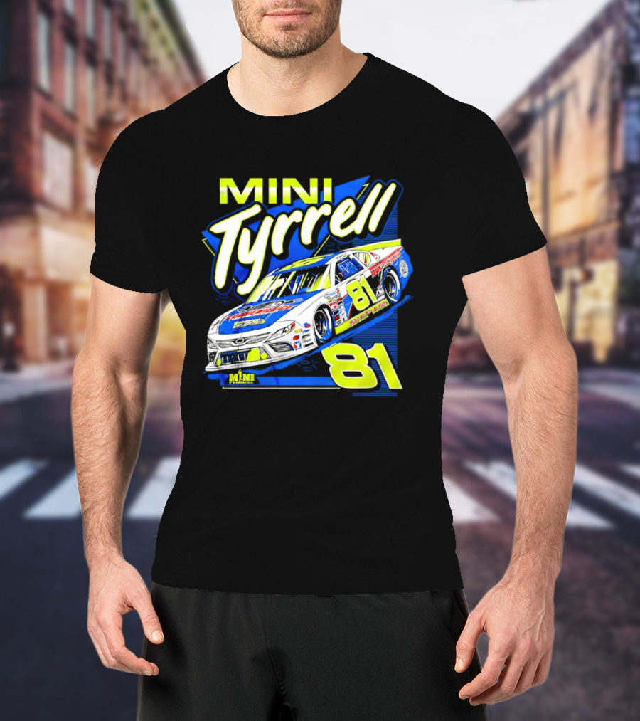 Mini Tyrrell 81 Nascar Racing Car Ts Tin Auto T-Shirt