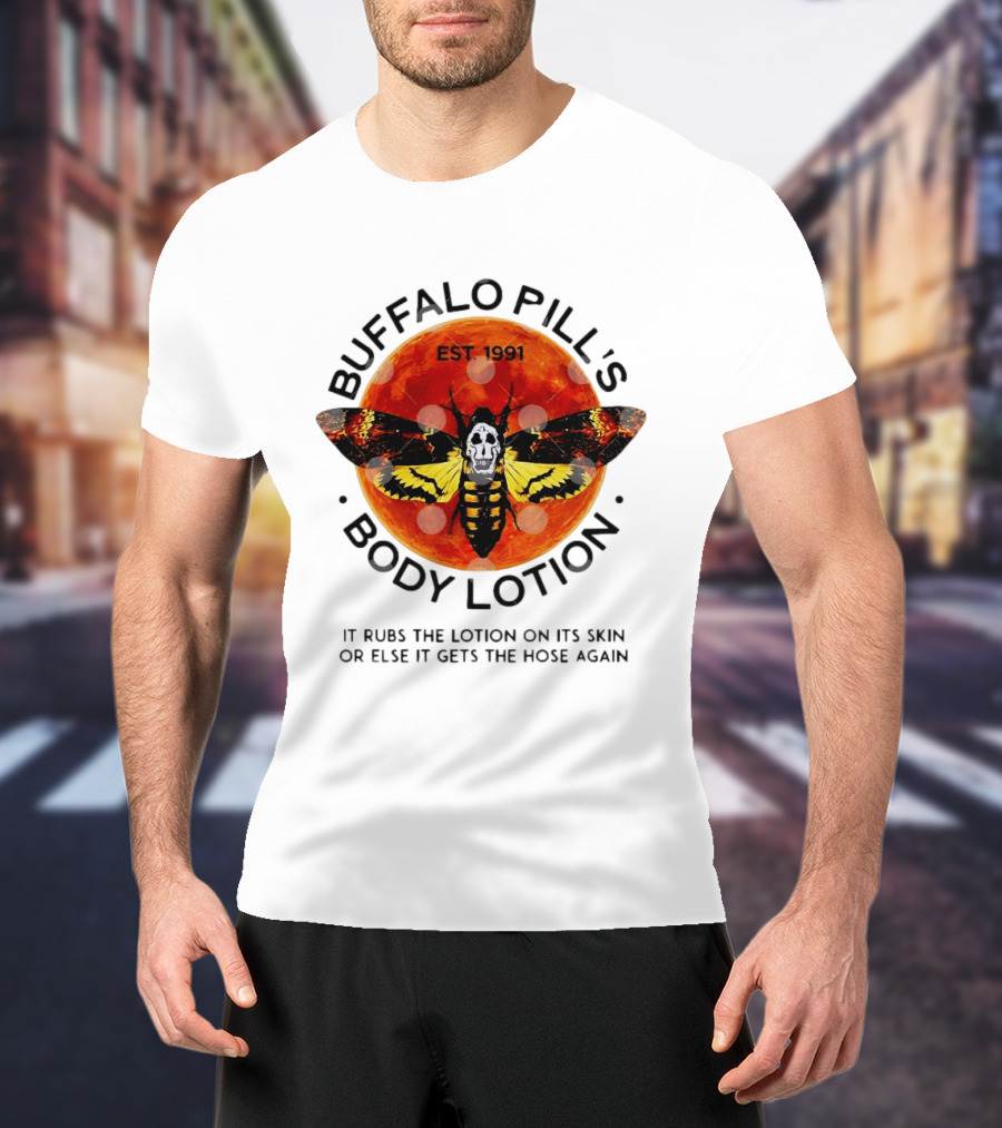 Buffalo Bill's Body Lotion Est 1991 It Rubs The Lotion On Its Skin Silence Of The Lambs Moth Skull T-Shirt