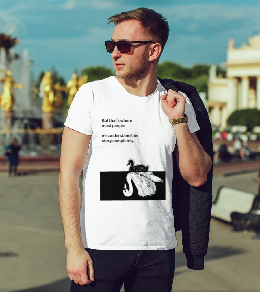 But That Is Where Most People Misunderstand This Story Completely Duck On Crocodile T-Shirt
