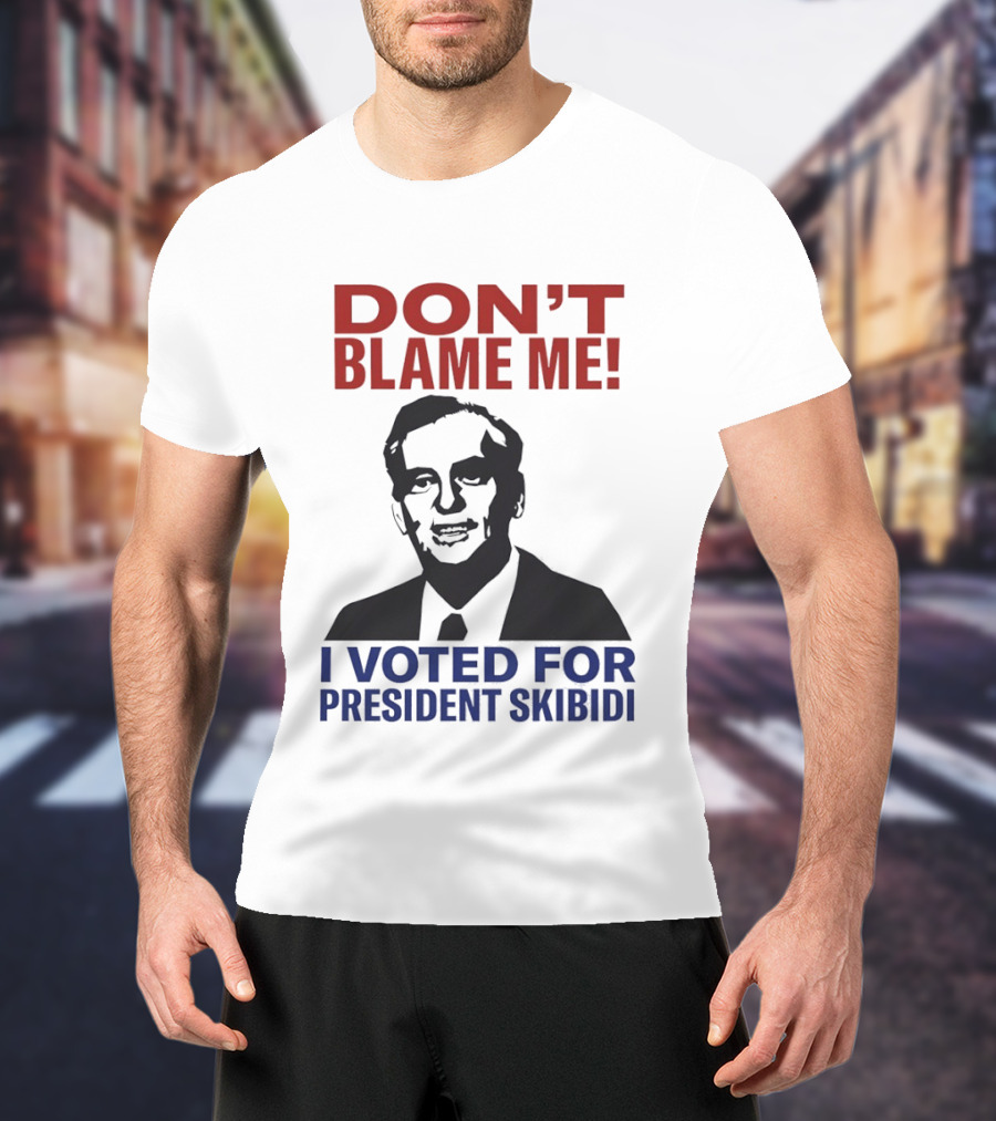 Don't Blame Me I Voted For President Skibidi Richard Nixon T-Shirt
