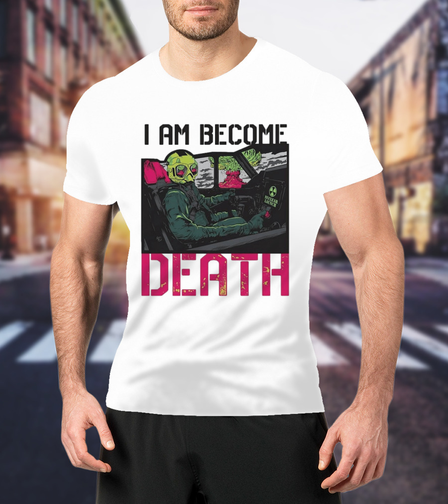 I Am Become Death Skeleton Driving Nuclear Launch Car T-Shirt
