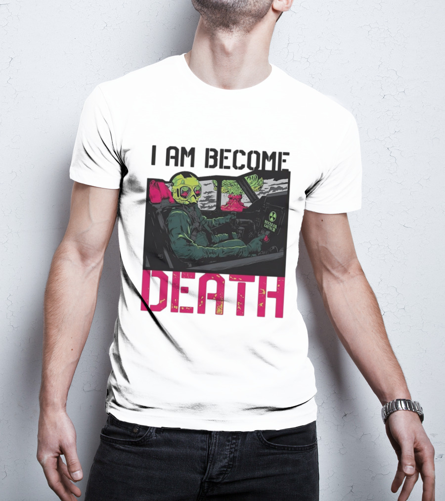 I Am Become Death Skeleton Driving Nuclear Launch Car T-Shirt