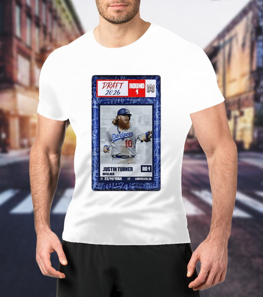 Draft 2026 Round 1 Justin Turner Los Angeles Dodgers Infielder Trading Card T-Shirt