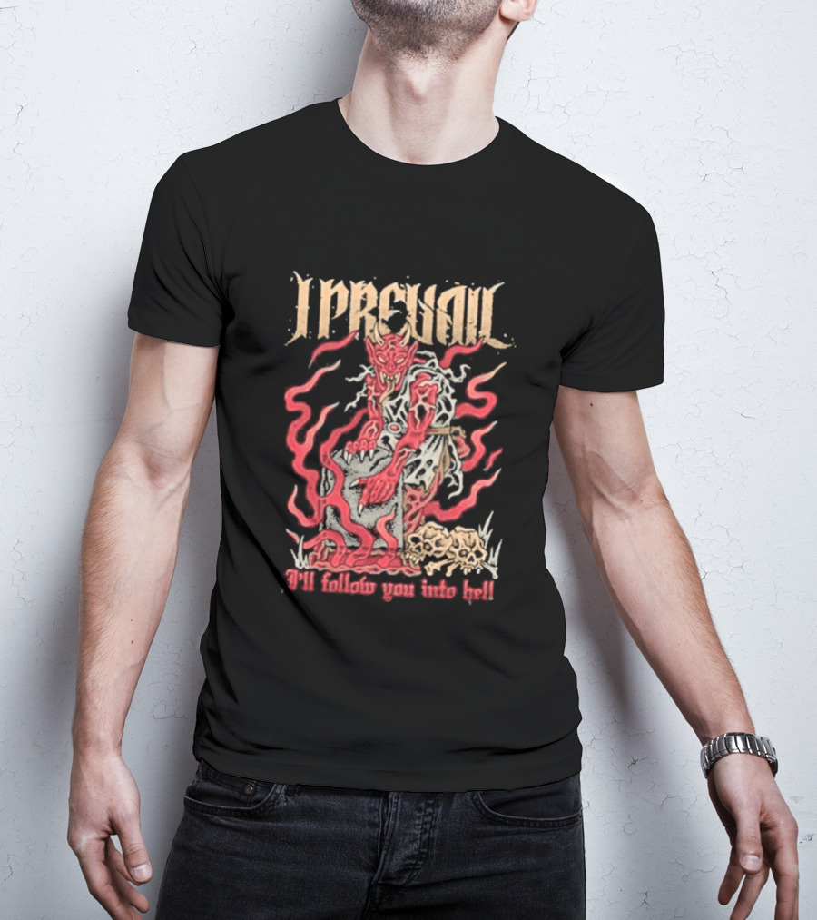 I Prevail Follow You Into Hell Devil Art By Artistfirst T-Shirt