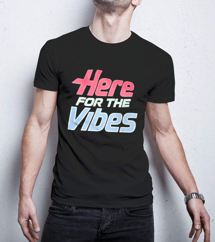 Here For The Vibes Retro Aesthetic T-Shirt