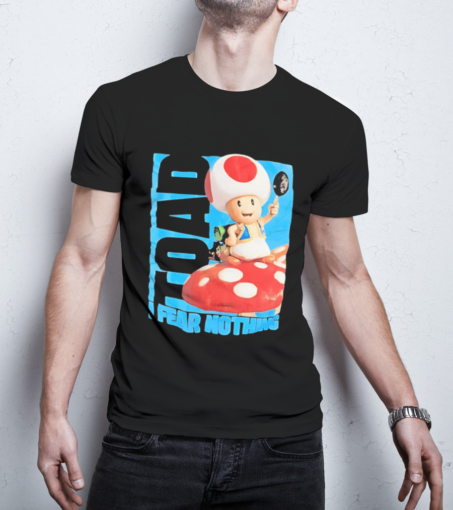 Toad I Fear Nothing Super Mario Brothers Mushroom Kingdom Adventure T-Shirt