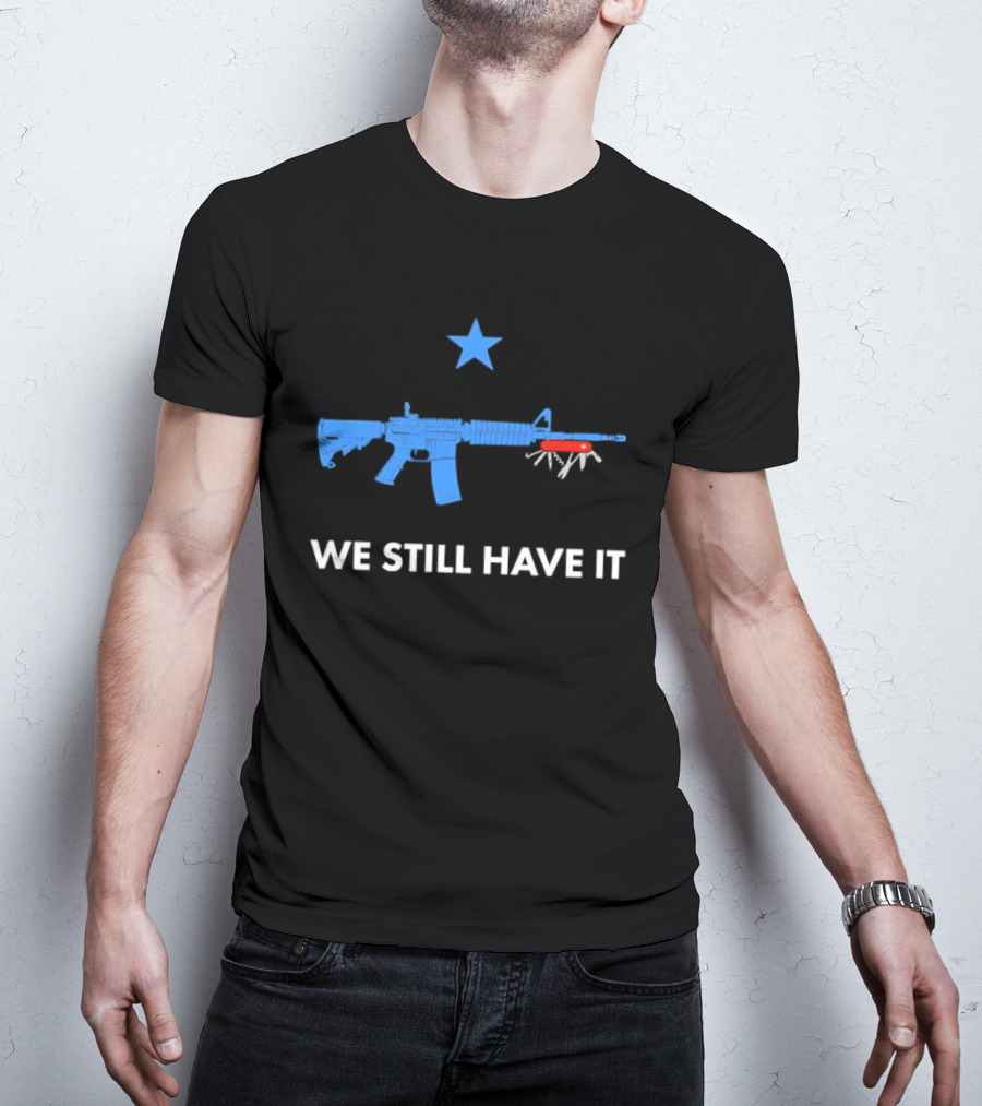 We Still Have It Blue Rifle Swiss Army Knife Star T-Shirt