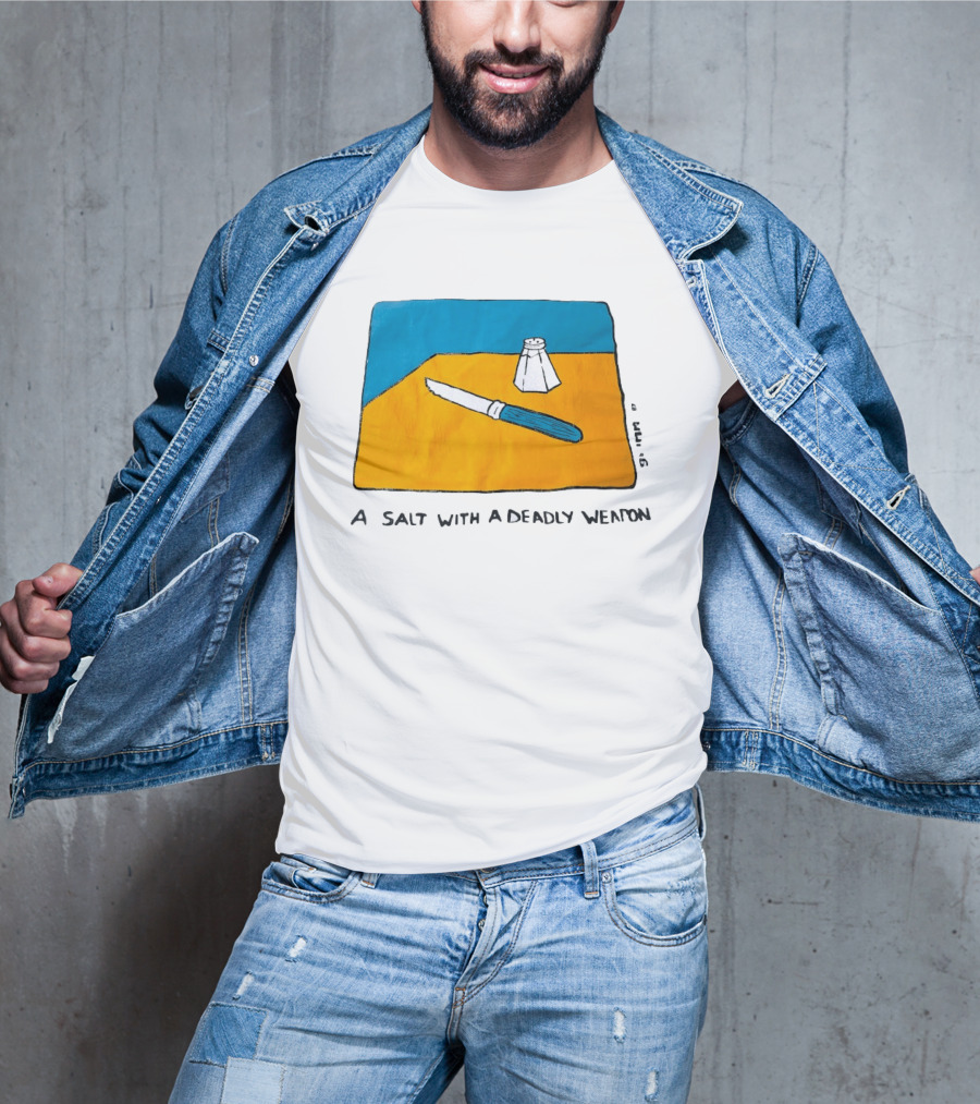 A Salt With A Deadly Weapon Knife Salt Shaker Pun T-Shirt