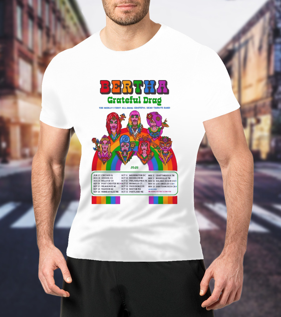 Bertha Grateful Drag World's Most Magical Grateful Dead Band 2026 Tour Dates T-Shirt