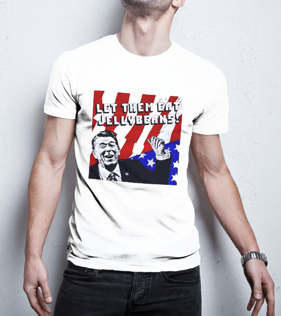 Let Them Eat Jellybeans Ronald Reagan American Flag T-Shirt