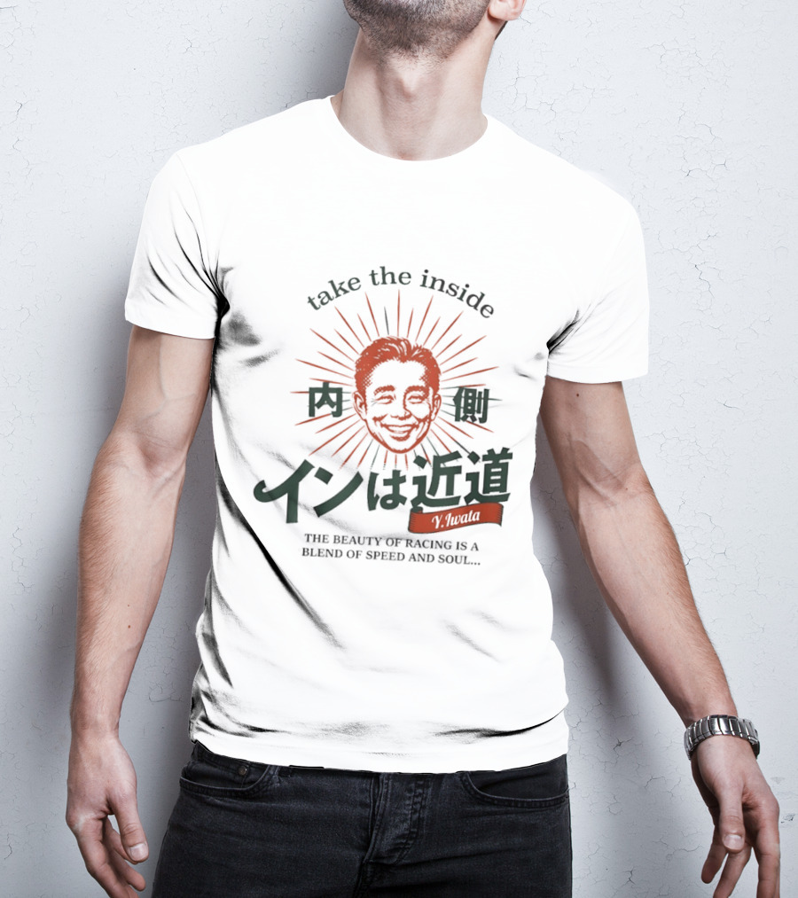 Take The Inside Racing Yasunari Iwata Blend Of Speed And Soul T-Shirt