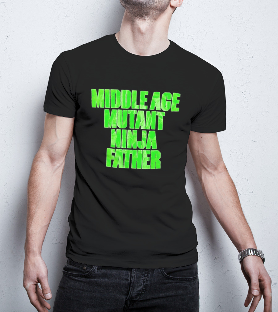Middle Age Mutant Ninja Father T-Shirt