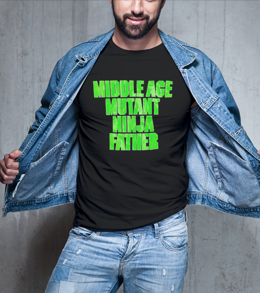 Middle Age Mutant Ninja Father T-Shirt