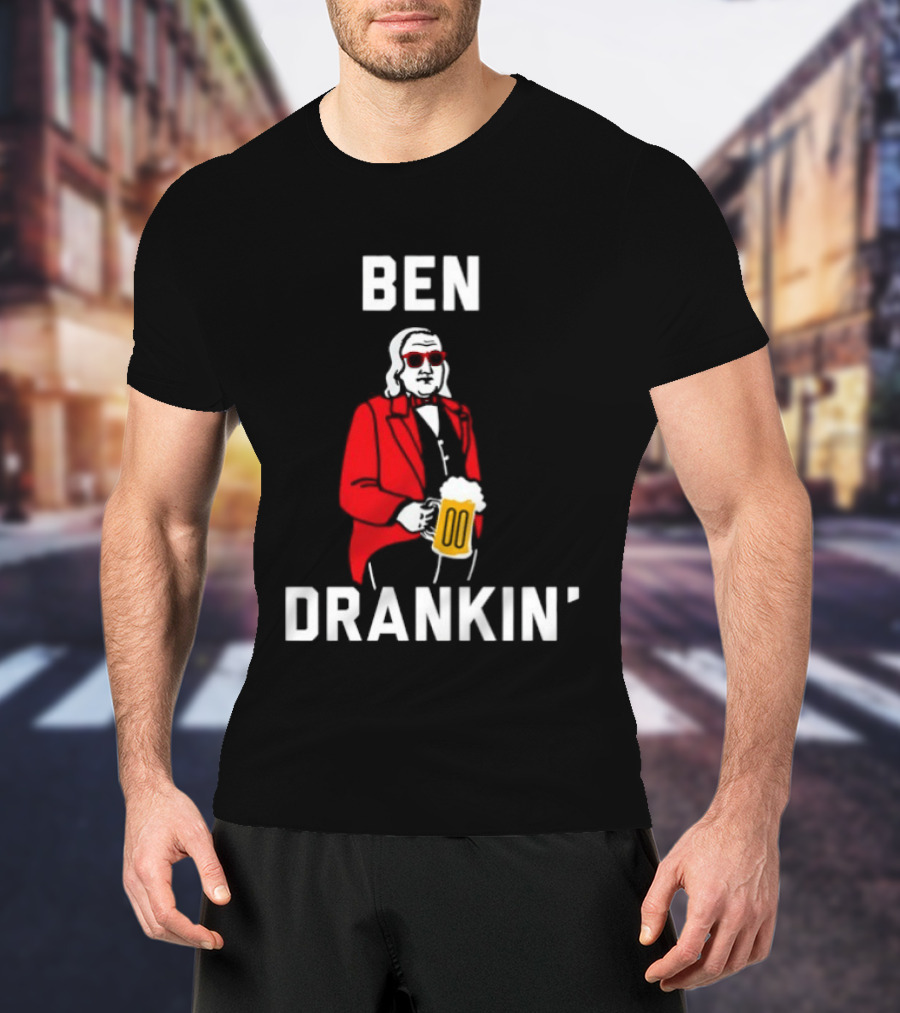 Ben Drankin Benjamin Franklin Beer Founding Fathers T-Shirt