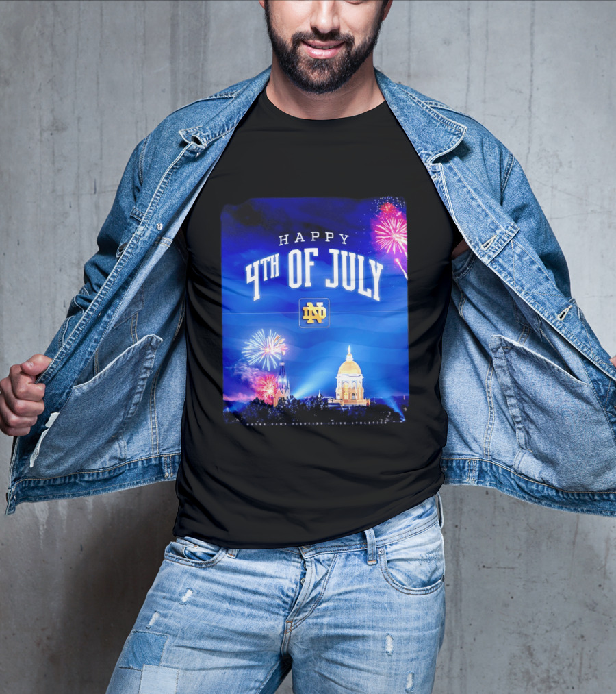 Notre Dame Happy 4th Of July Fireworks Celebration T-Shirt