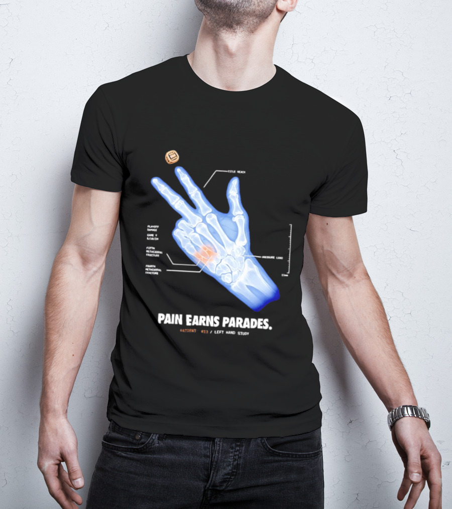 Pain Earns Parades X Ray Left Hand Study Detailed Anatomy T-Shirt