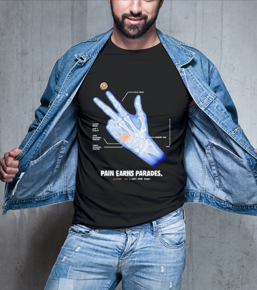 Pain Earns Parades X Ray Left Hand Study Detailed Anatomy T-Shirt