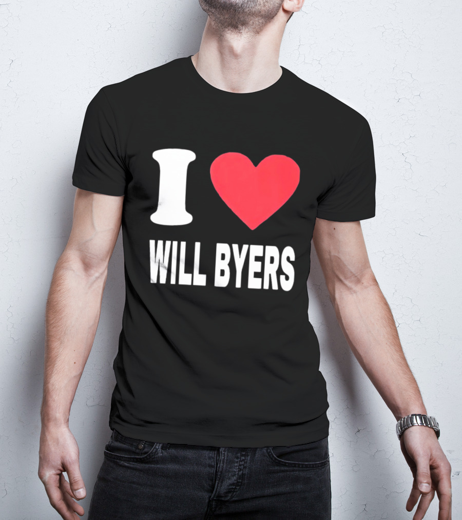 I Love Will Byers Heart Fan Appreciation T-Shirt