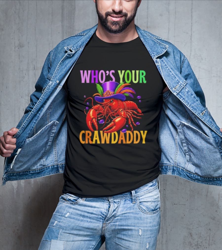 Who's Your Crawdaddy Mardi Gras Crawfish With Beads And Feathers T-Shirt