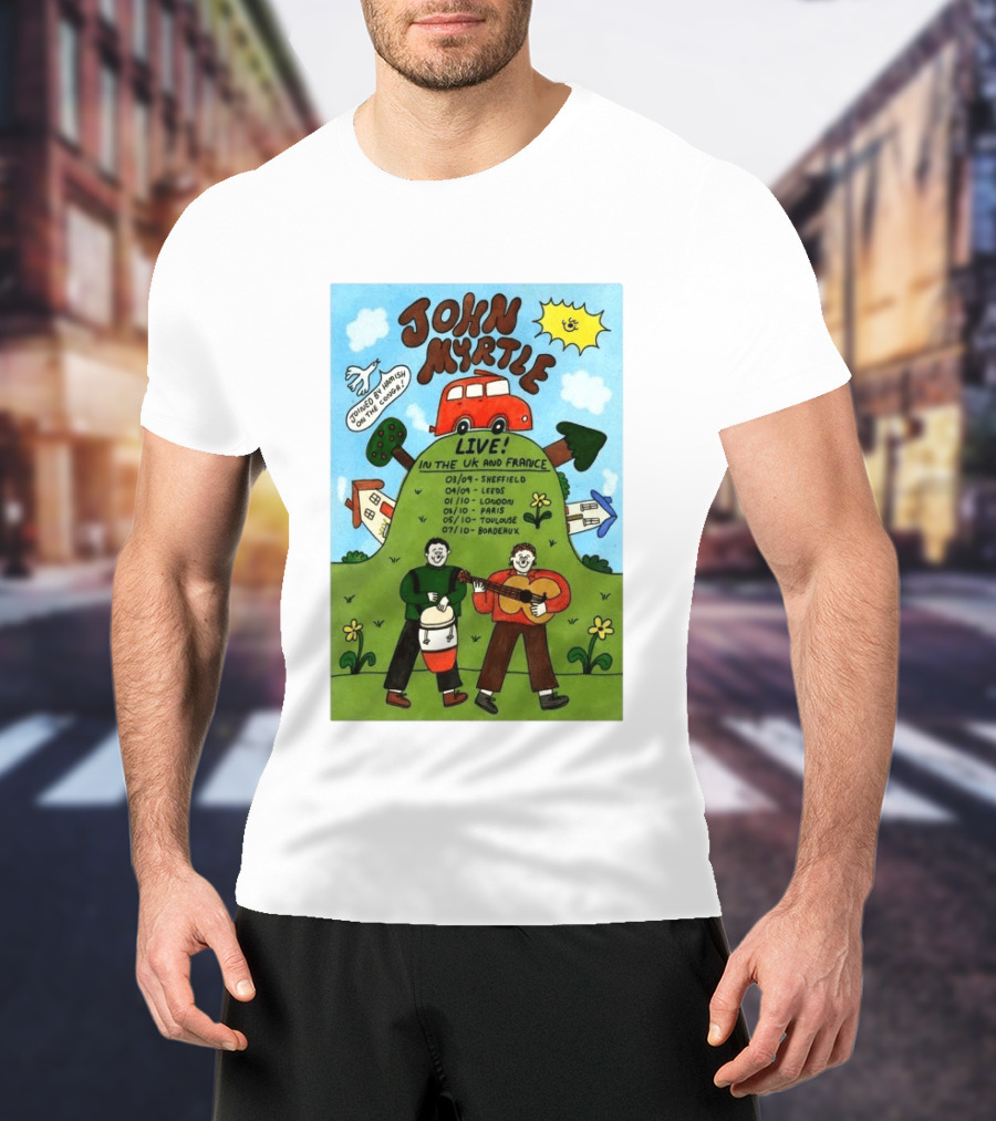 John Myrtle Tour 2026 Live In Sheffield Leeds London Paris Toulouse Bordeaux T-Shirt