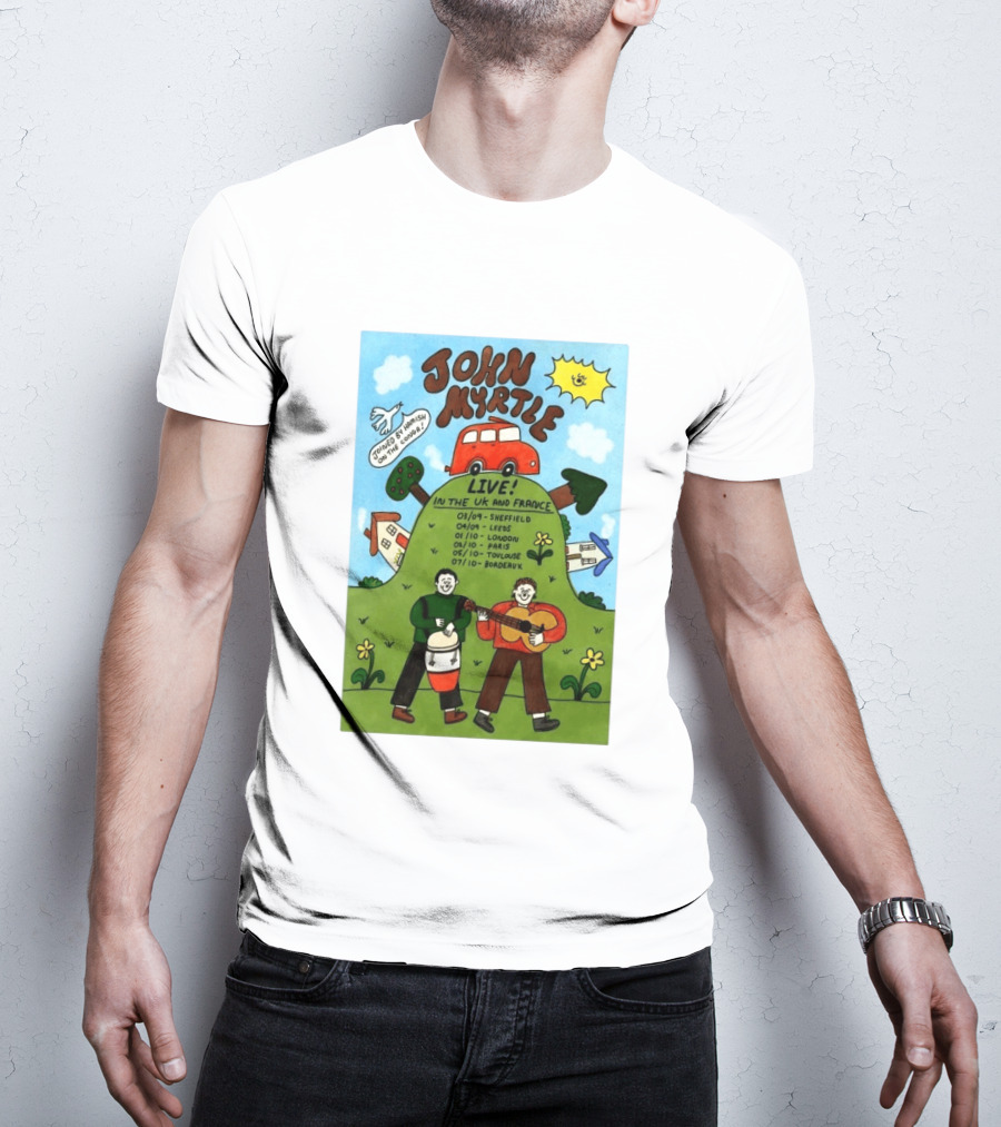 John Myrtle Tour 2026 Live In Sheffield Leeds London Paris Toulouse Bordeaux T-Shirt
