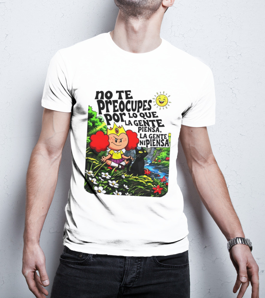 No Te Preocupes Por Lo Que La Gente Piensa Meditando Chica Corona Gato T-Shirt