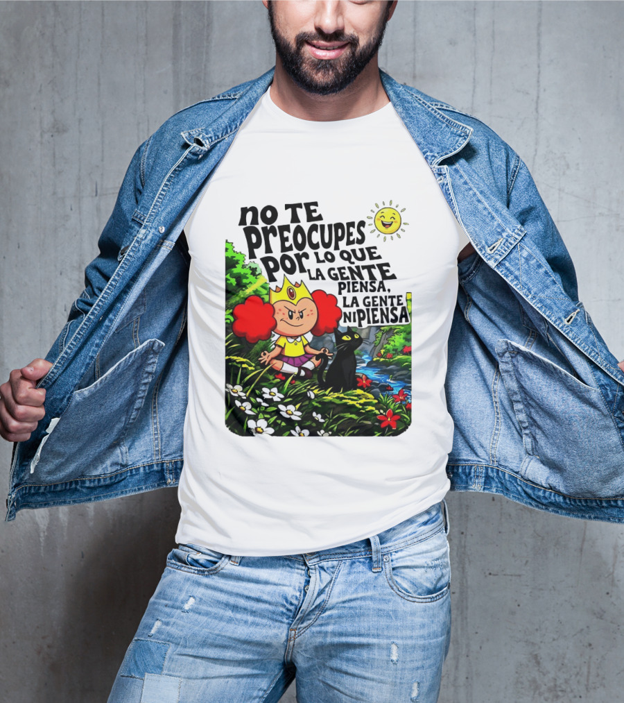 No Te Preocupes Por Lo Que La Gente Piensa Meditando Chica Corona Gato T-Shirt