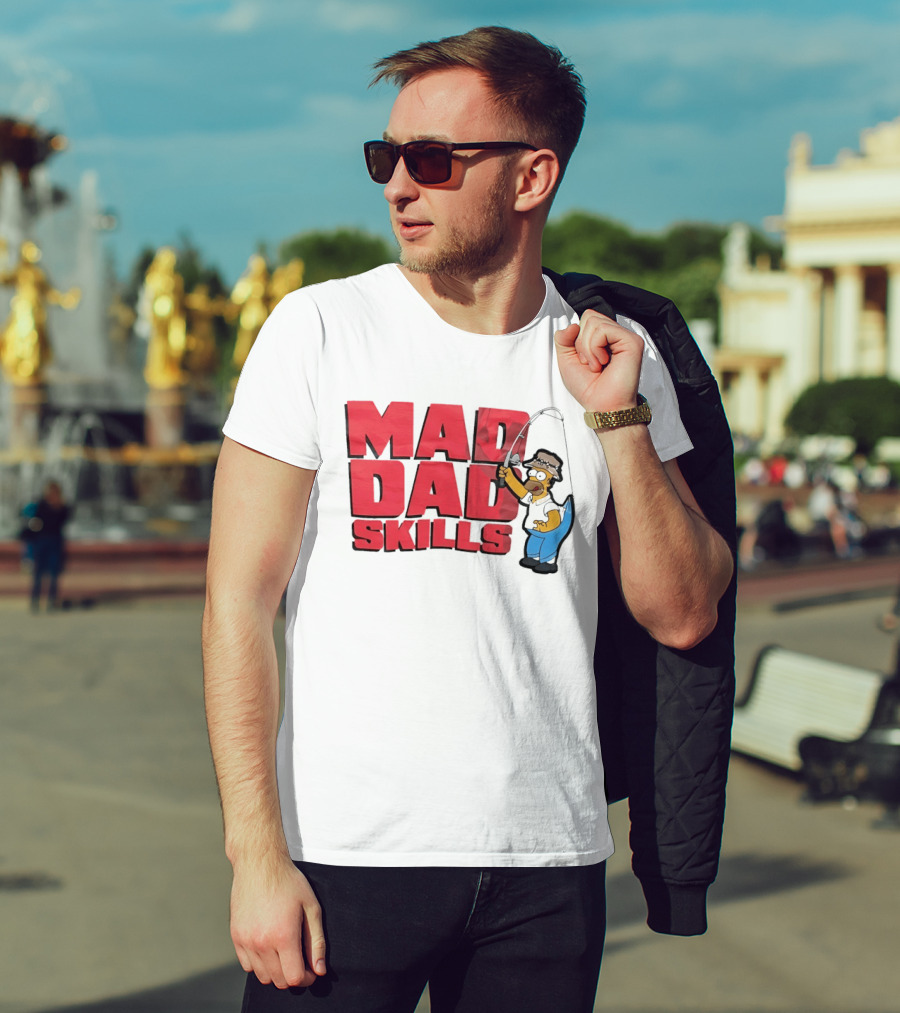 Mad Dad Skills Simps Homer Fishing T-Shirt