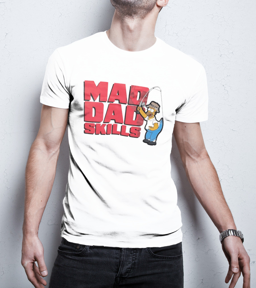 Mad Dad Skills Simps Homer Fishing T-Shirt