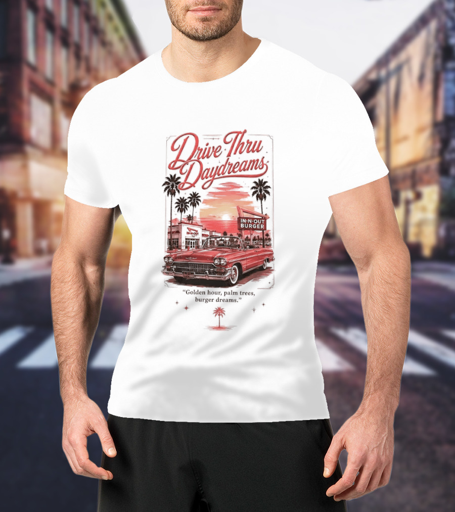 Drive Thru Daydreams In N Out Burger Golden Hour Palm Trees Car Vintage Scene T-Shirt