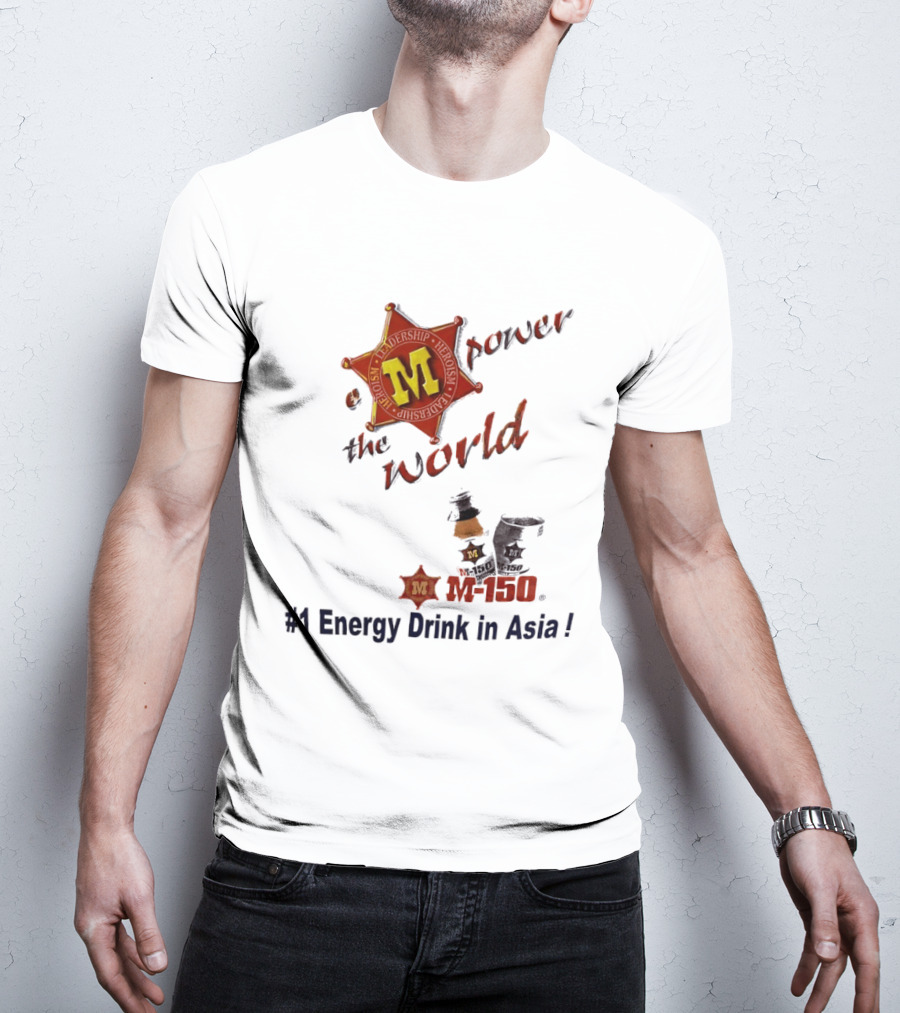 M 150 Power The World Number 1 Energy Drink In Asia T-Shirt