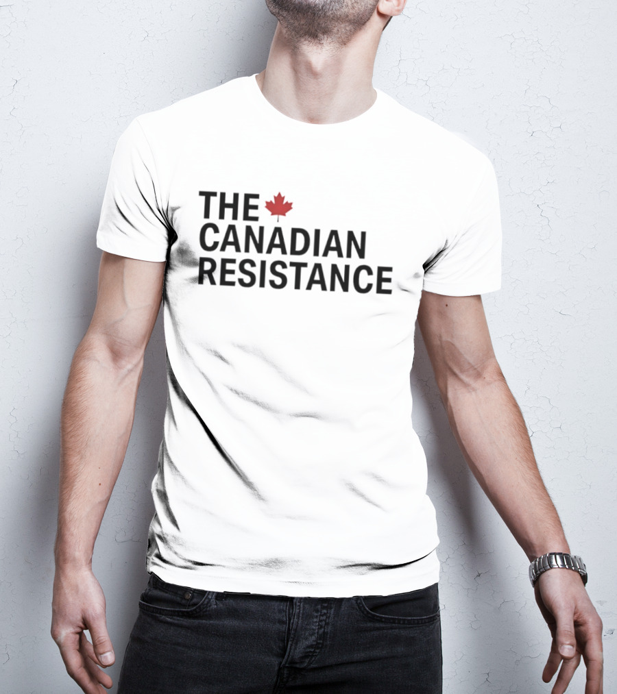 The Canadian Resistance Maple Leaf Patriot T-Shirt