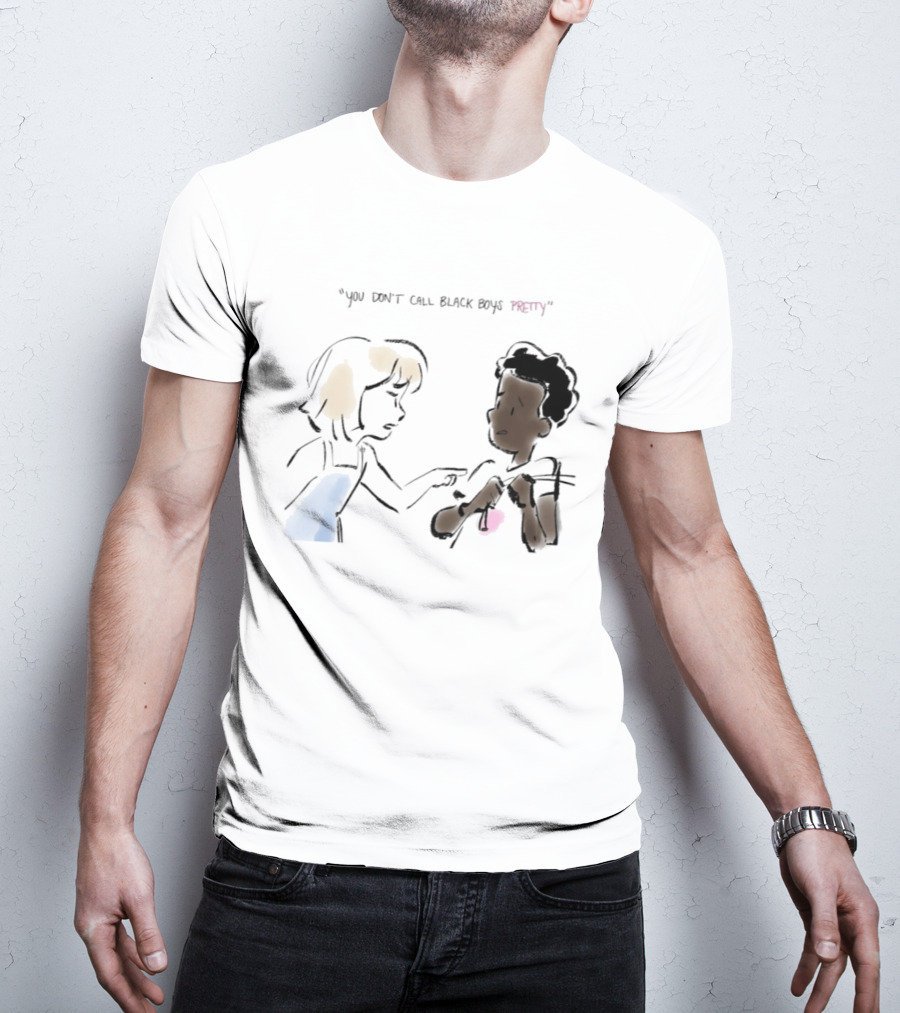 You Don't Call Black Boys Pretty" Social Justice Message With Illustrative Characters T-Shirt
