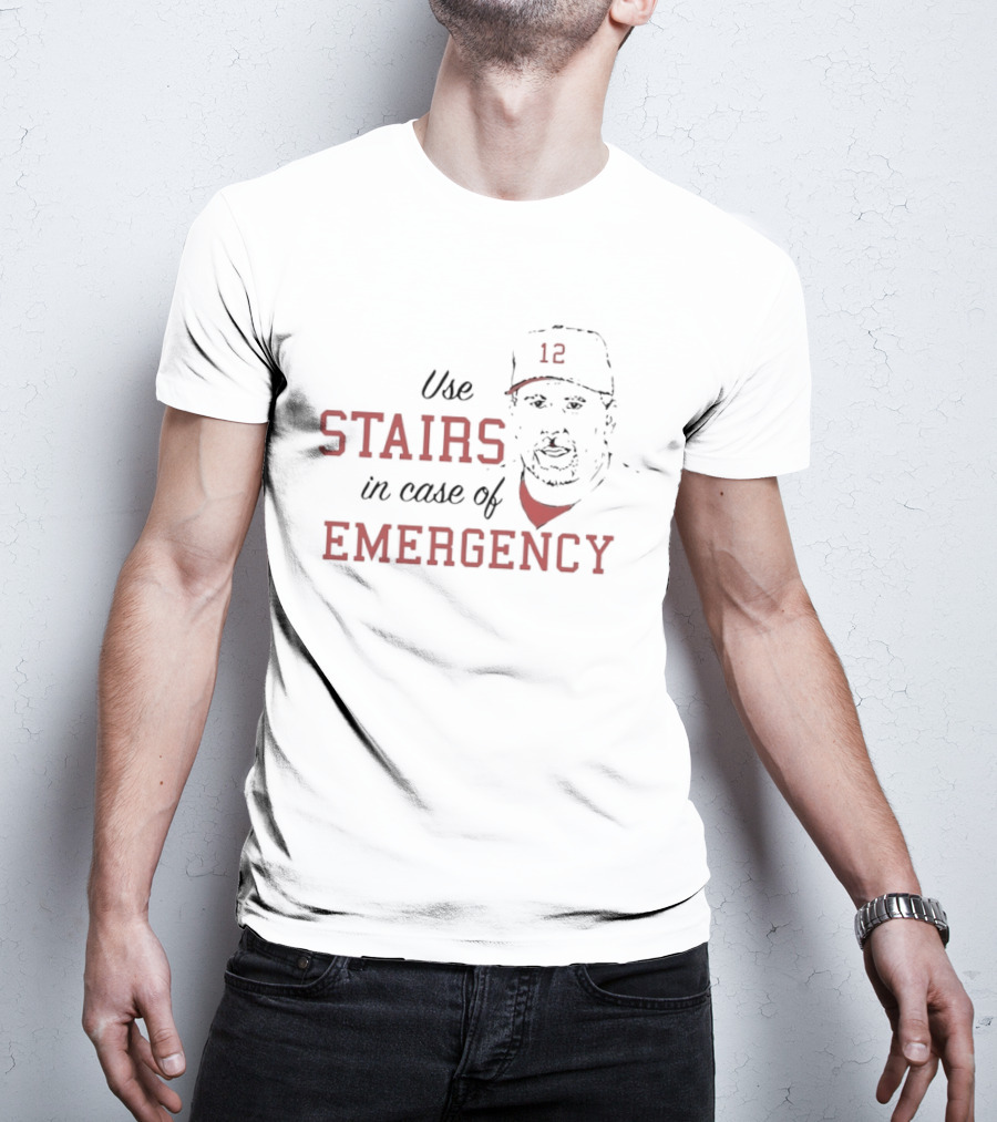 Use Stairs In Case Of Emergency 12 T-Shirt