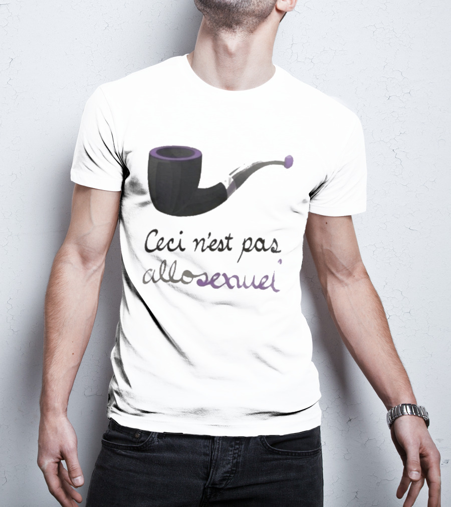 Ceci N'est Pas Allosexeuel Pipe Treachery Of Images T-Shirt