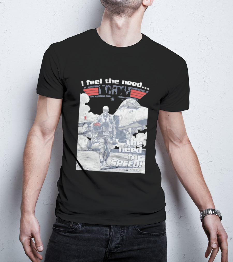 Zero Foxtrot I Feel The Need The Need For Speed Maverick T-Shirt