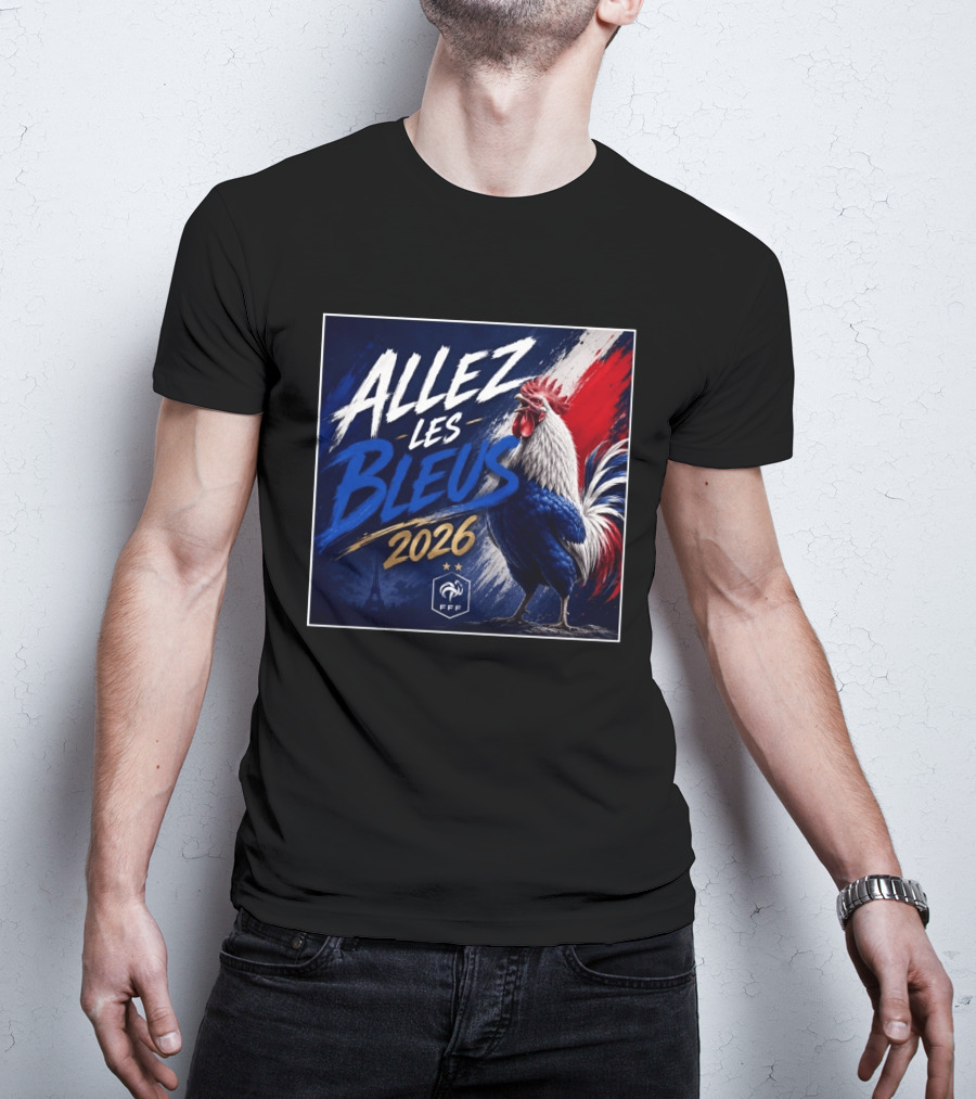 Allez Les Bleus 2026 FFF French Rooster Eiffel Tower T-Shirt