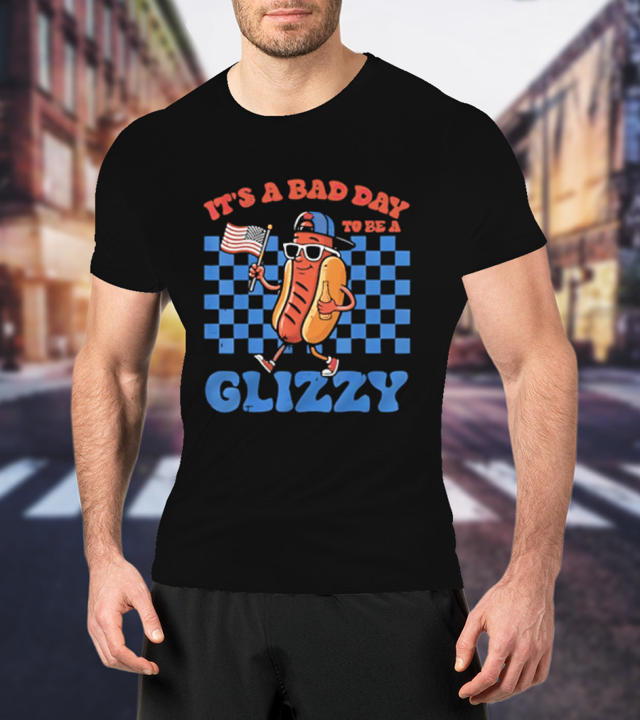 It's A Bad Day To Be A Glizzy Hot Dog American Flag T-Shirt
