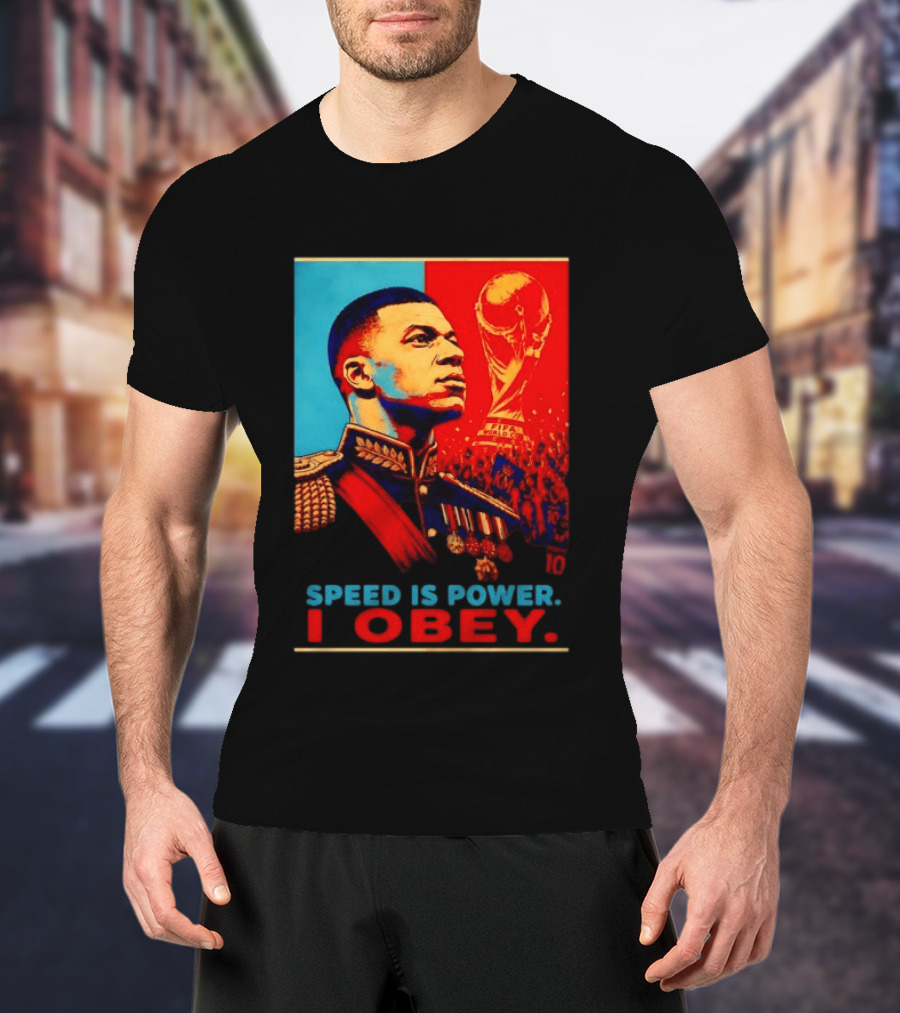 Kylian Mbappe France National Team Speed Is Power I Obey Allez Les Bleus World Cup T-Shirt