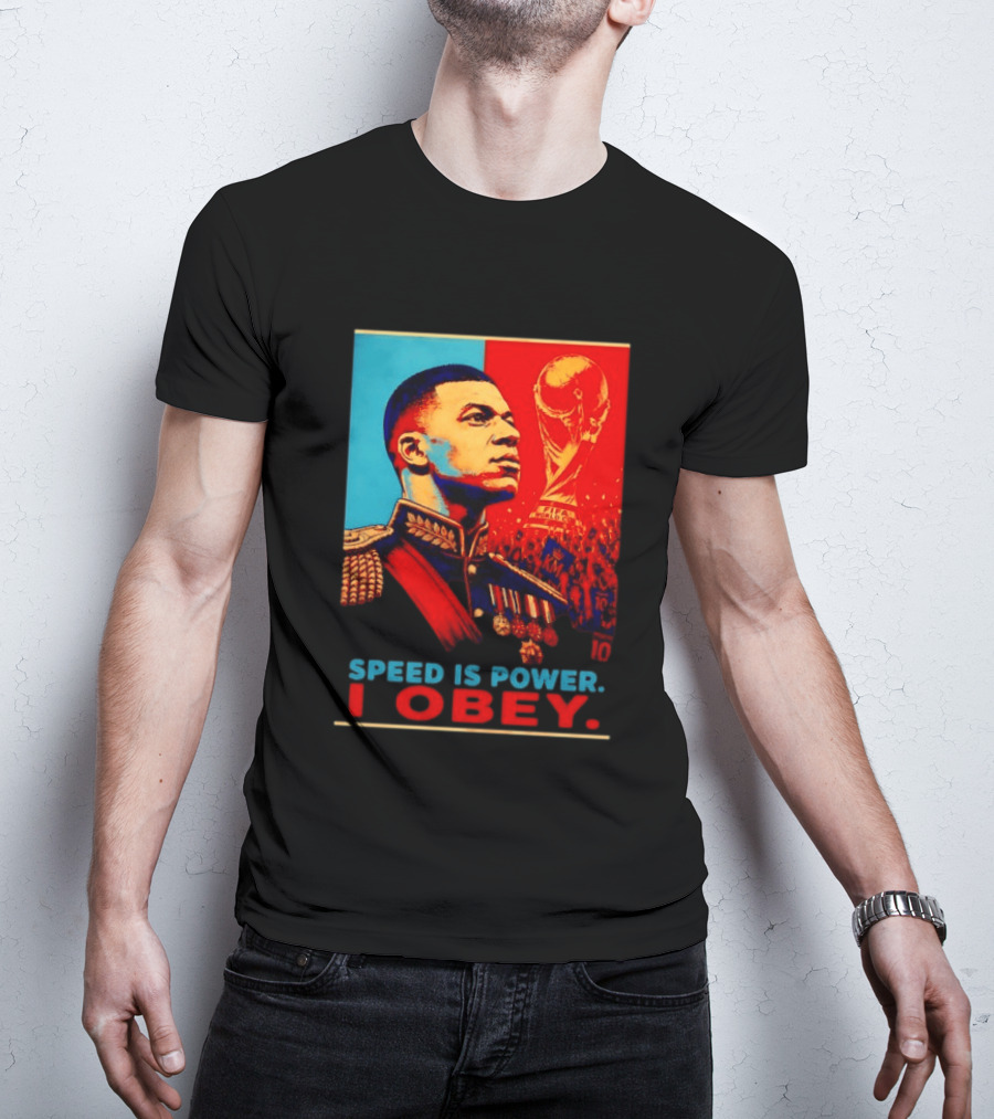 Kylian Mbappe France National Team Speed Is Power I Obey Allez Les Bleus World Cup T-Shirt
